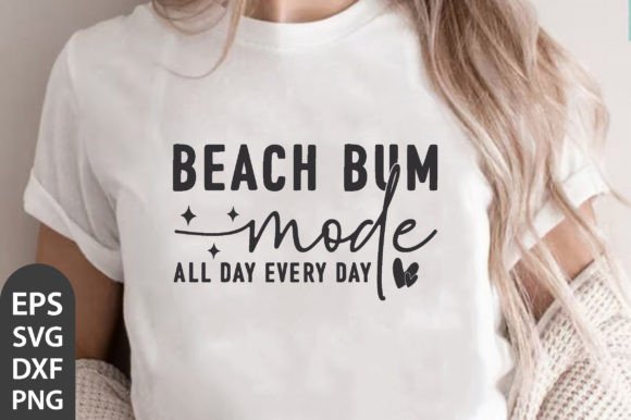 Beach Bum Mode SVG: Summer Graphics for T-Shirt Designs