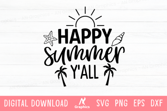 Happy Summer Y All SVG Graphics for T-Shirt Designs