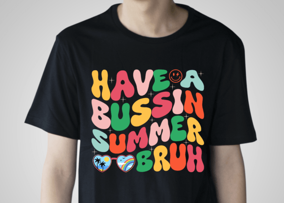 Have a Bussin Summer Bruh Teacher Graphics