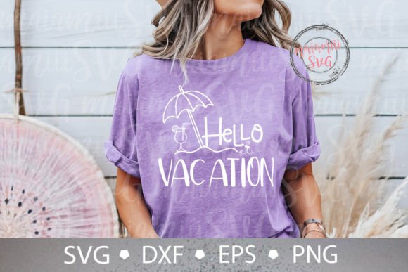 Hello Vacation Svg, Summer Vibes Svg
