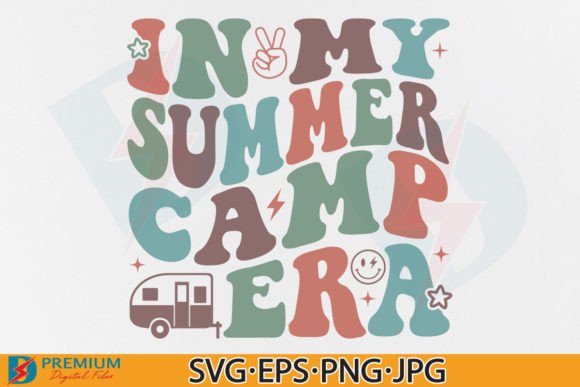In My Summer Camp Era SVG: Graphics for T-Shirt Designs