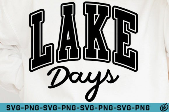 Lake Days Summer SVG PNG for Graphics and T-Shirt Designs