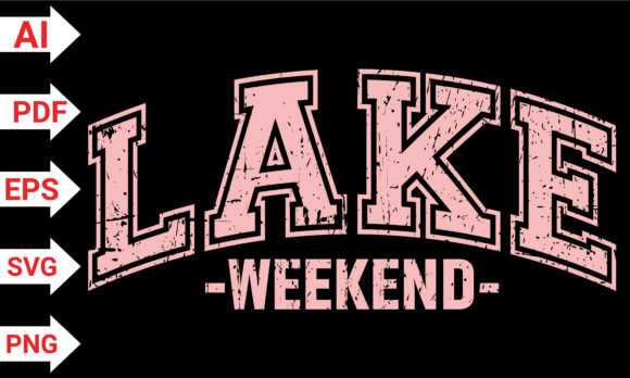 Lake Weekend PNG: Graphics for Summer T-Shirt Designs