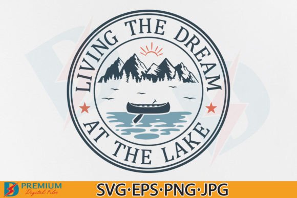 Living the Dream at the Lake SVG, Summer Graphics