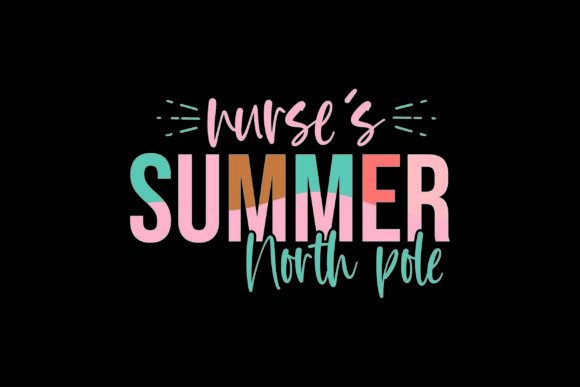 Nurse's Summer North Pole Graphics and T-Shirt Designs