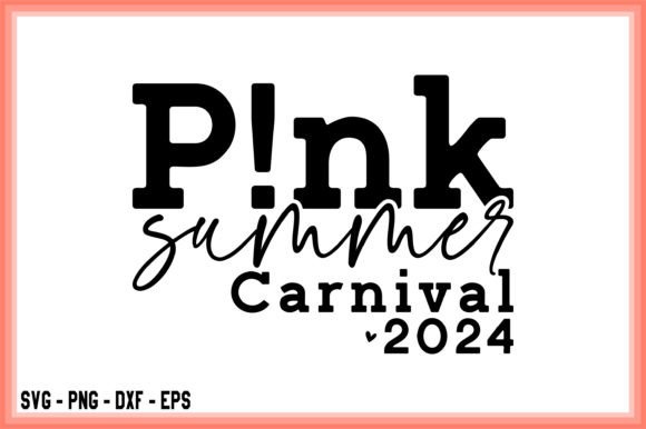 P nk Summer Carnival 2024 SVG Cricut: Graphics for T-Shirt Designs