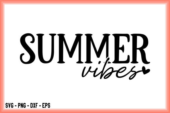 Summer Vibes, Summer SVG Graphics