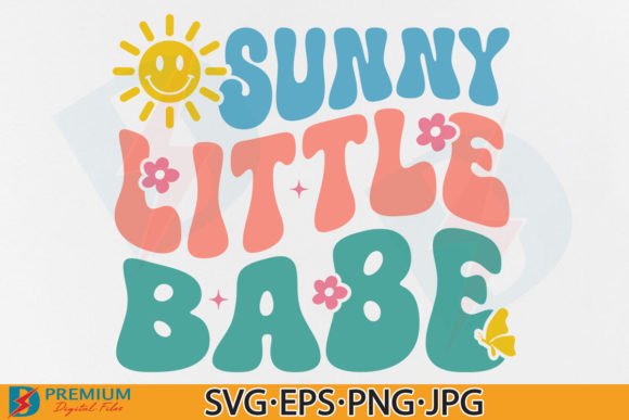Sunny Little Babe SVG: Graphics for T-Shirt Designs