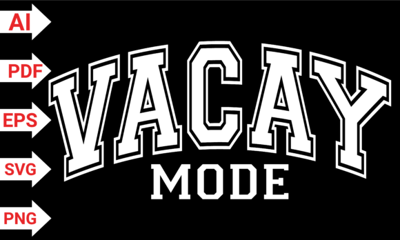 Vacay Mode Summer Vacation Varsity Graphics