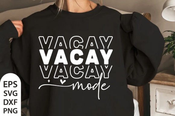 Vacay Mode SVG, Summer SVG Graphics